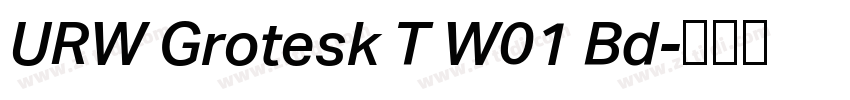 URW Grotesk T W01 Bd字体转换